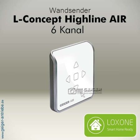 L-Concept Highline AIR Wandsender 6-Kanal für Geiger AIR Sonnenschutzanlagen. Mit LED-Rückmeldung, Sonnenautomatik, Loxone-Kompatibilität und flexiblen Montagemöglichkeiten.