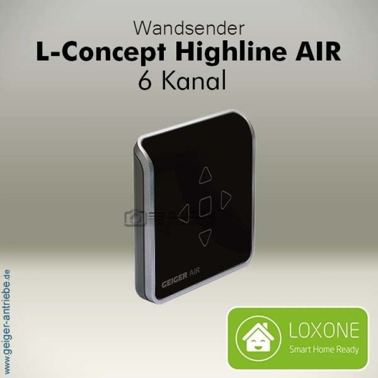L-Concept Highline AIR Wandsender 6-Kanal für Geiger AIR Sonnenschutzanlagen. Mit LED-Rückmeldung, Sonnenautomatik, Loxone-Kompatibilität und flexiblen Montagemöglichkeiten.